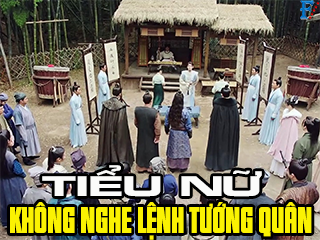 Tiểu Nữ Không Nghe Lệnh Tướng Quân - General Order