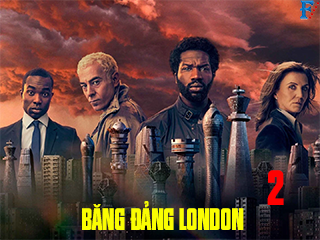 Băng Đảng London (Phần 2) - Gangs Of London (Season 2)