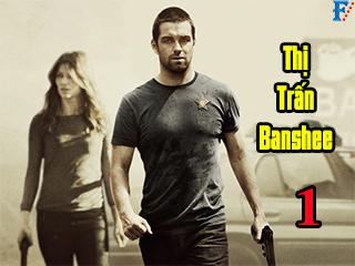 Thị Trấn Banshee (phần 1) - Thị Trấn Banshee (phần 1)