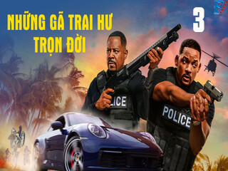 Những Gã Trai Hư Trọn Đời - Bad Boys for Life