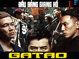 Đầu Đảng Giang Hồ 1 - Gatao