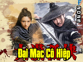 Đại Mạc Cô Hiệp - Desert Lone Hero