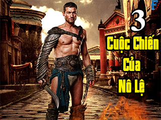 Cuộc Chiến Của Nô Lệ (Phần 3) - Spartacus (Season 3)