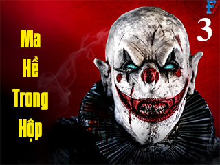 Ma Hề Trong Hộp 3 - The Jack in the Box: Rises