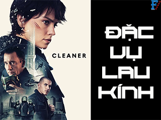 Đặc Vụ Lau Kính - Cleaner