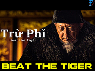 Trừ Phỉ - Beat The Tiger
