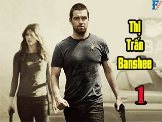 Thị Trấn Banshee (phần 1) - Thị Trấn Banshee (phần 1)