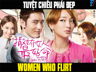 Tuyệt Chiêu Phái Đẹp - Women Who Flirt